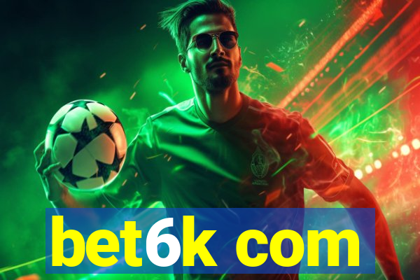 bet6k com